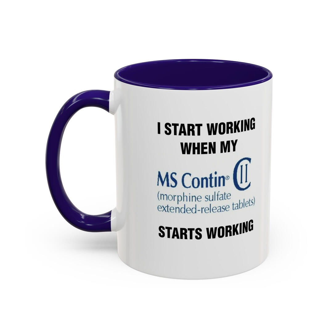 I Start Working When My MS Contin Starts Working